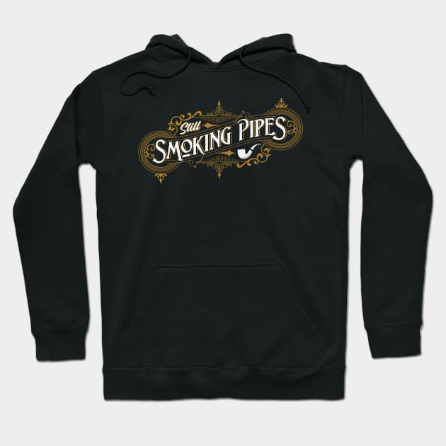 Classic Still Smoking Pipes Hoodie by annapeachey